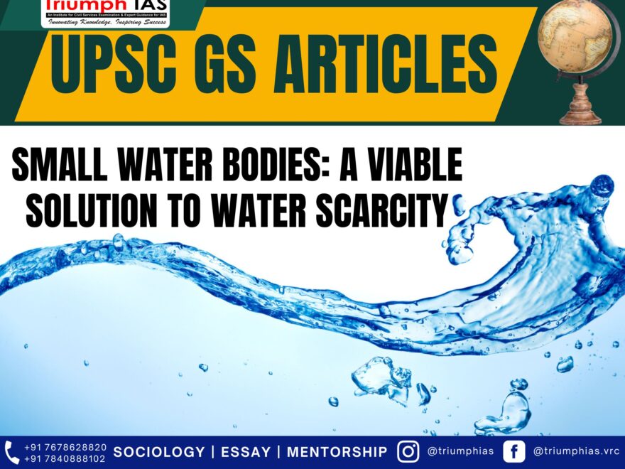 Revitalizing Small Water Bodies: A Pivotal Strategy for Addressing Global Water Scarcity, Best Sociology Optional Coaching, Sociology Optional Syllabus.