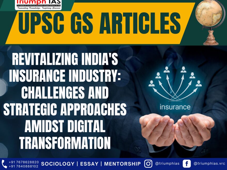 Revitalizing India's Insurance Industry: Challenges and Strategic Approaches Amidst Digital Transformation, Best Sociology Optional Coaching, Sociology Optional Syllabus.
