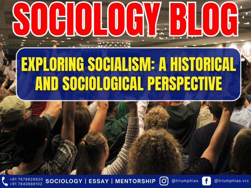 Exploring Socialism: A Historical and Sociological Perspective, Best Sociology Optional Coaching, Sociology Optional Syllabus.