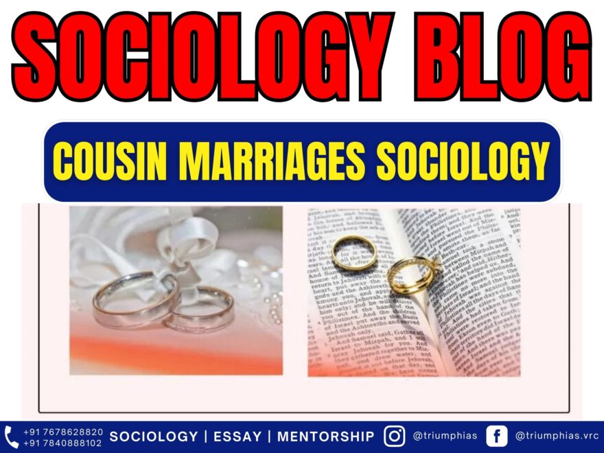 Cousin Marriages Sociology: A Cultural Tapestry in India, Best Sociology Optional Coaching, Sociology Optional Syllabus.