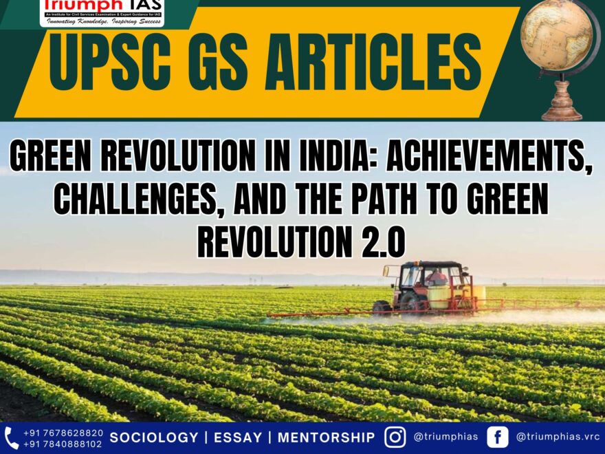 Green Revolution in India: Achievements, Challenges, and the Path to Green Revolution 2.0, Best Sociology Optional Coaching, Sociology Optional Syllabus.