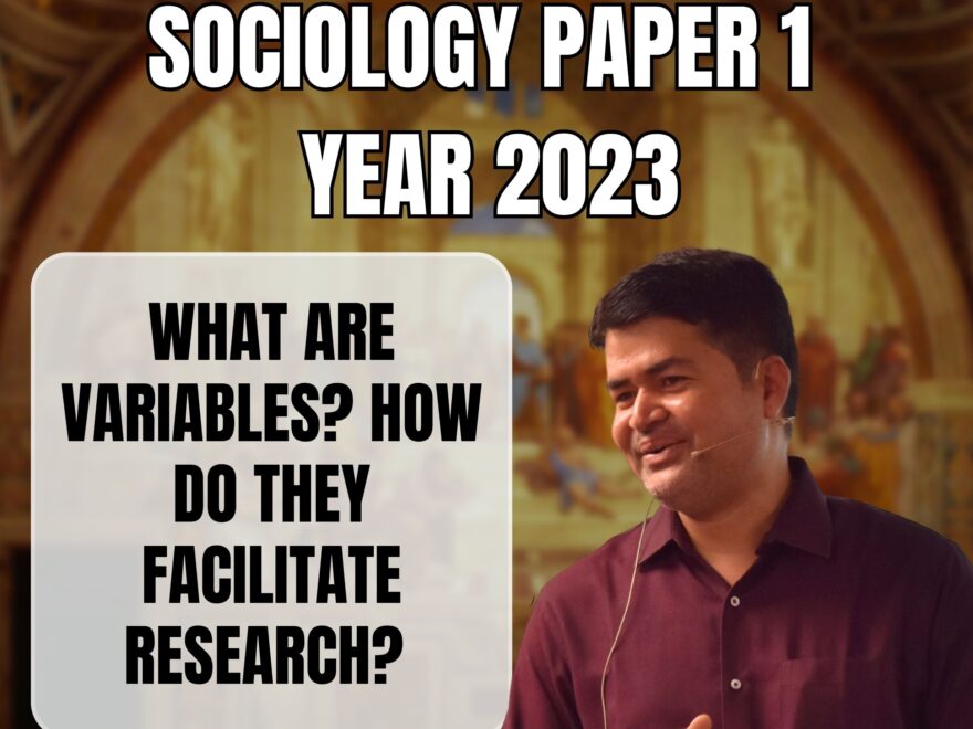 What are variables, Best Sociology Optional Coaching, Sociology Optional Syllabus