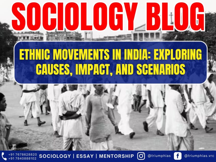 Ethnic Movements in India: Exploring Causes, Impact, and Scenarios, Best Sociology Optional Coaching, Sociology Optional Syllabus.