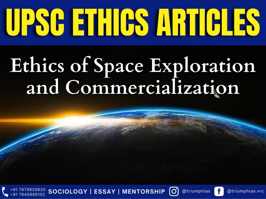 Ethics of Space Exploration and Commercialization, Best Sociology Optional Coaching, Sociology Optional Syllabus.