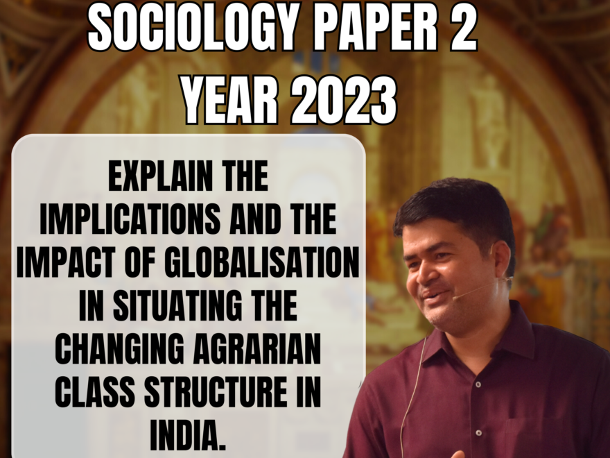 globalisation in situating the changing agrarian class structure in India