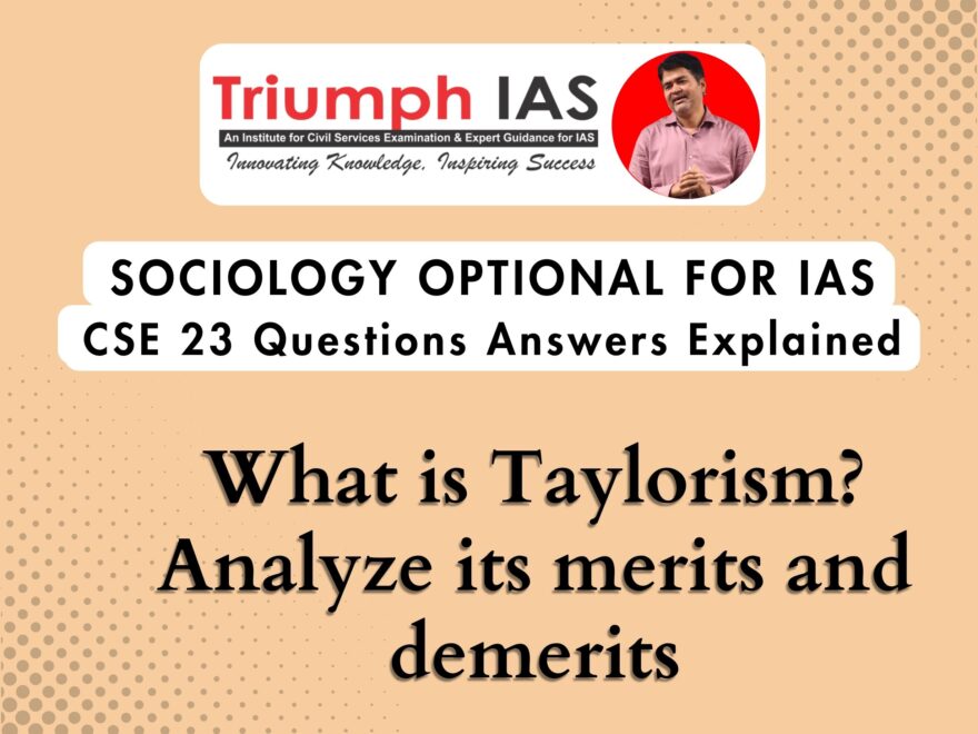What is Taylorism? Analyze its merits and demerits