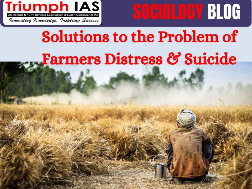 Solutions to the Problem of Farmers Distress & Suicide
