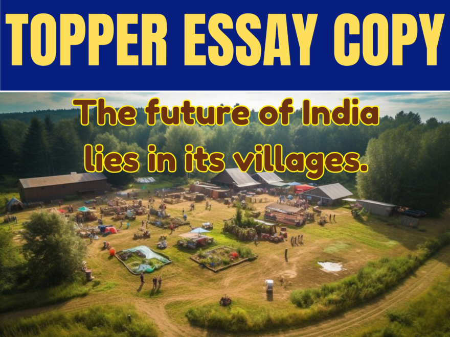 The future of India lies in its villages.