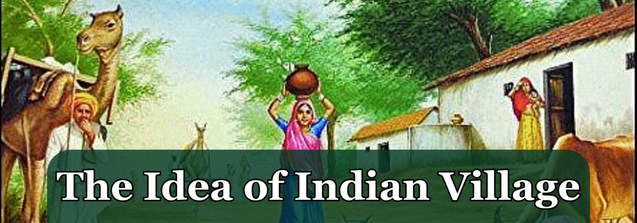 The Idea of Indian Village and Village Studies