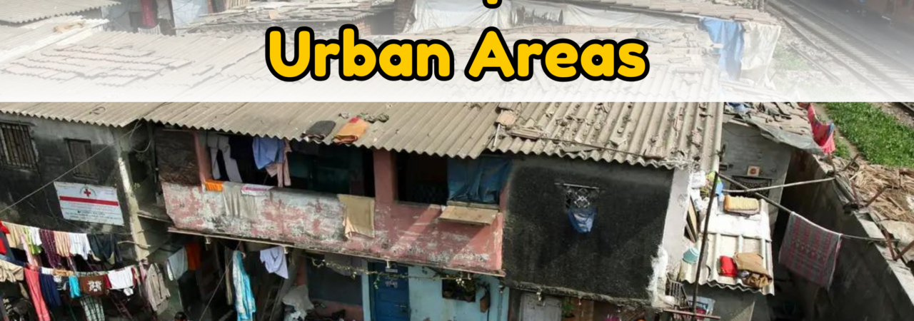 Slums and Deprivation in Urban Areas
