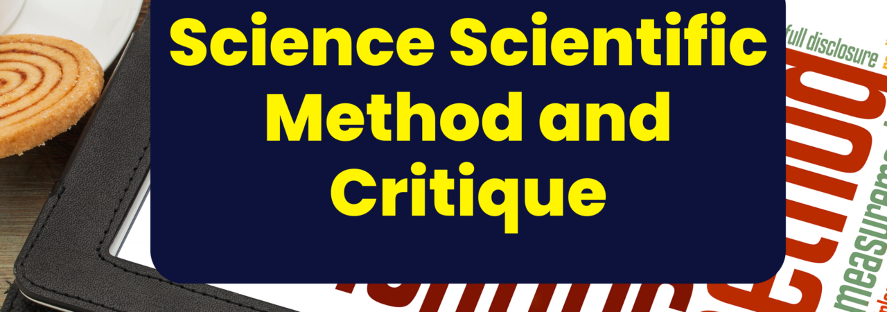 Science Scientific Method and Critique