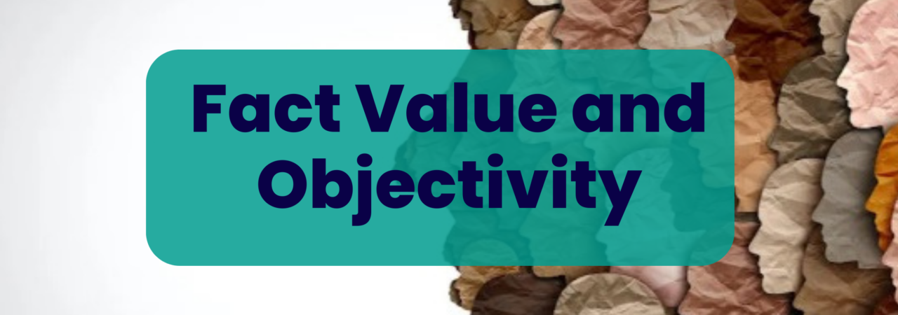 Fact Value and Objectivity