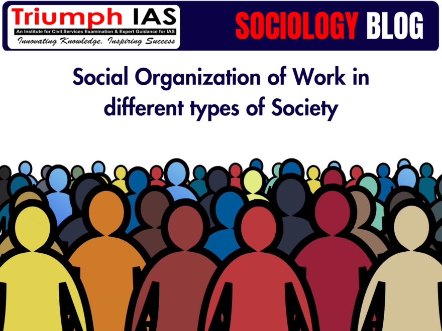 Social Organization of Work in different types of Society