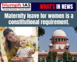 Maternity leave for women is a constitutional requirement.