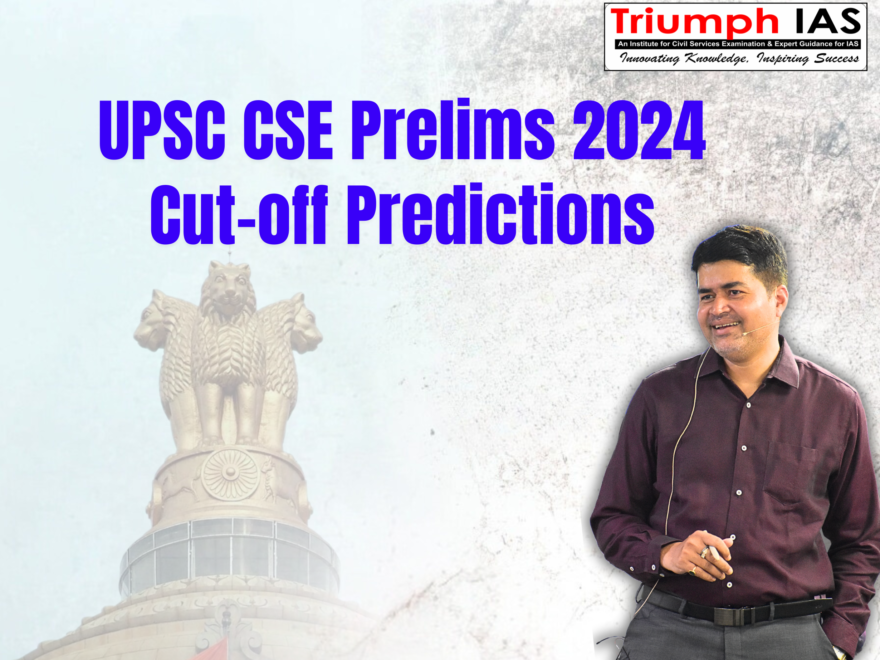 UPSC CSE Prelims 2024 Cut-off Predictions and Preparation Strategies