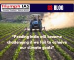 Feeding India will become challenging if we fail to achieve our climate goals