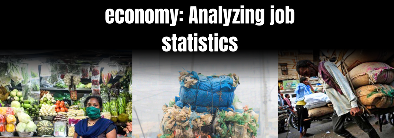 The status of India's informal economy: analyzing job statistics