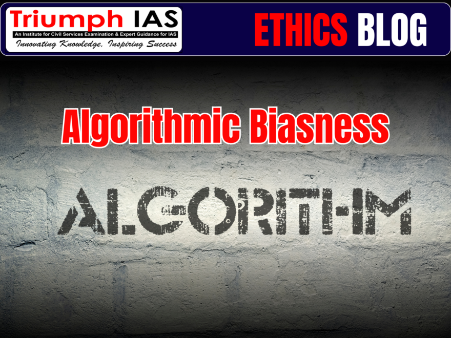 Algorithmic Biasness