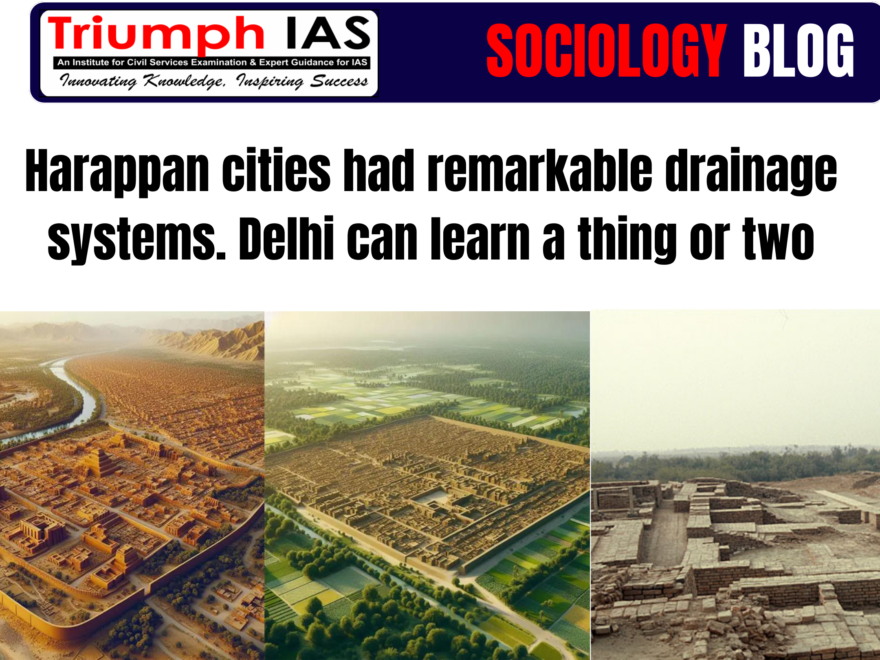 Harappan cities had remarkable drainage systems- Delhi can learn a thing or two