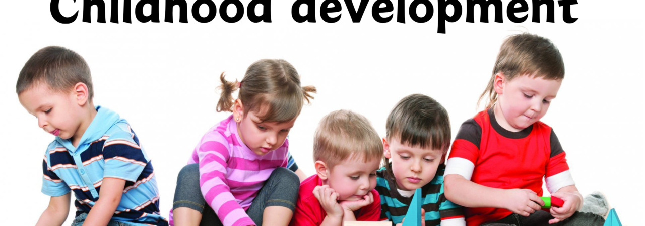 Childhood development