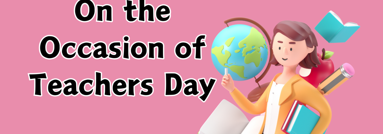 On the Occasion of Teachers Day