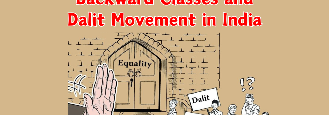 Backward Classes and Dalit Movement in India