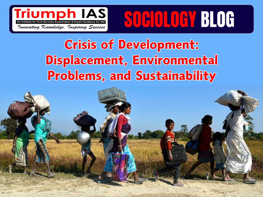 Crisis of Development: Displacement, Environmental Problems, and Sustainability