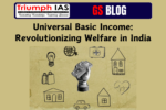 Universal Basic Income: Revolutionizing Welfare in India