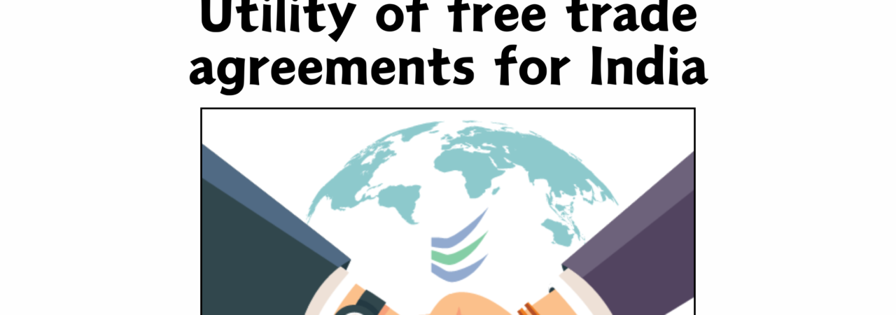Utility of free trade agreements for India