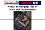 Manual Scavenging: Plea of Death and Discrimination