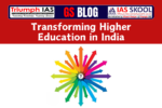 Transforming Higher Education in India