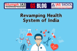 Revamping Health System of India