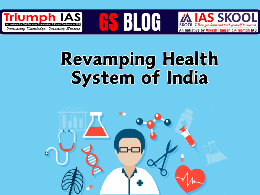 Revamping Health System of India