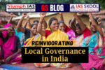 Reinvigorating Local Governance in India