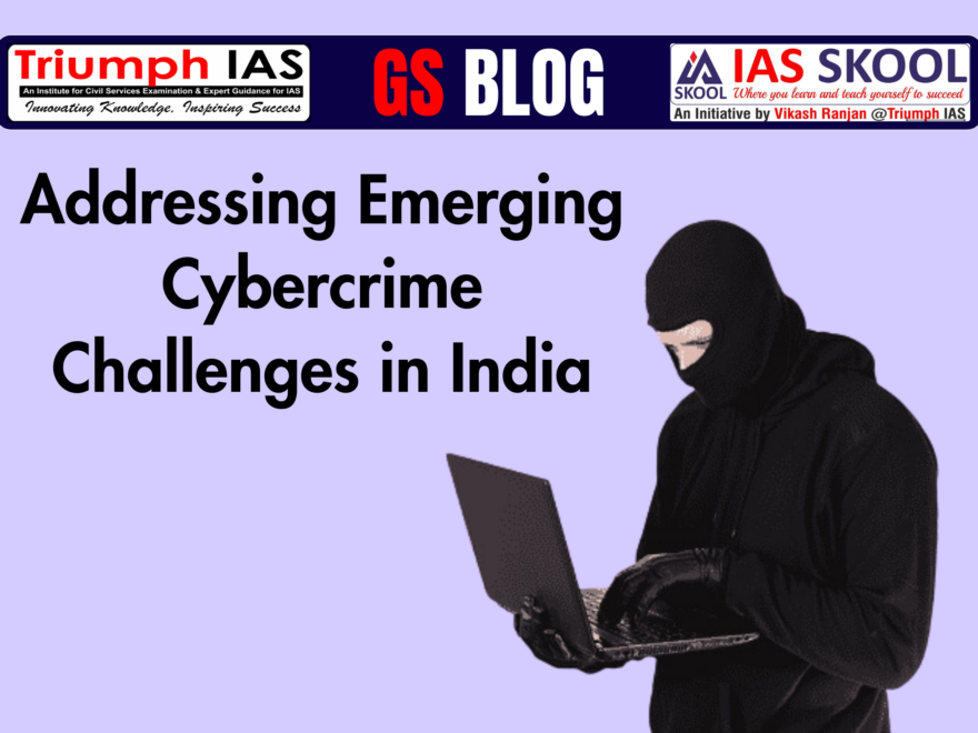 Addressing Emerging Cybercrime Challenges in India