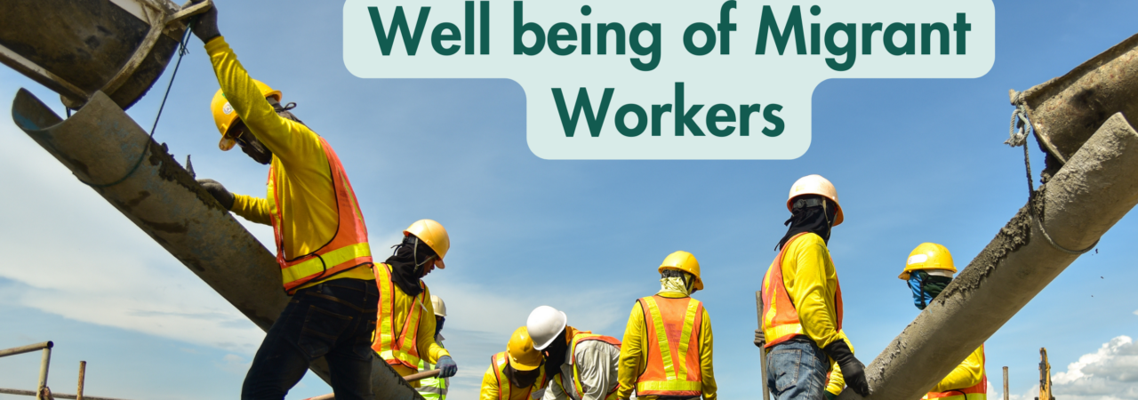 Well being of Migrant Workers