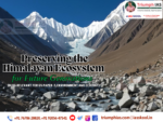 Preserving the Himalayan Ecosystem for Future Generations