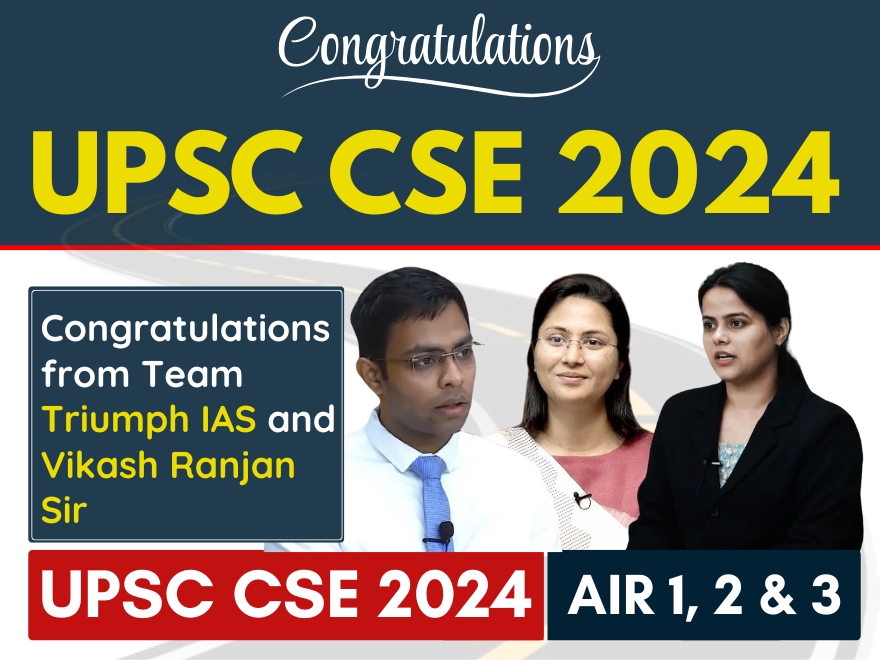 UPSC CSE 2024 Toppers Triumph IAS Congratulates Top Rank Holders, UPSC toppers
