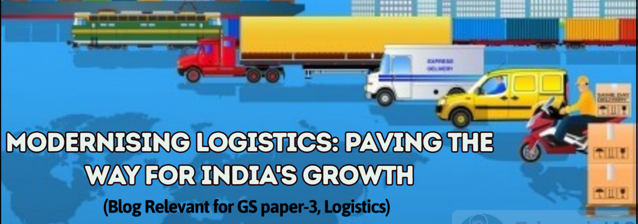 Modernising Logistics: Paving the Way for India's Growth