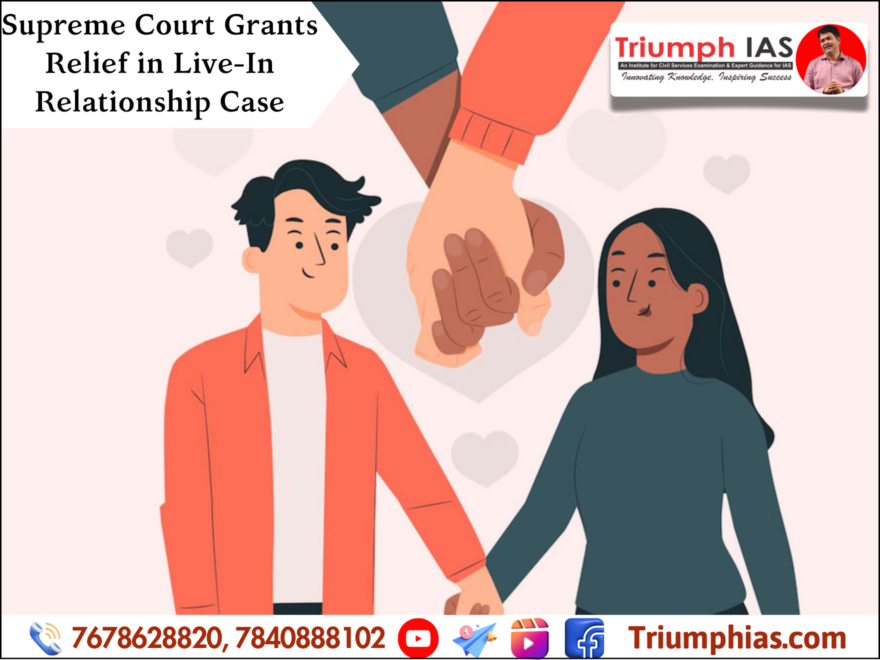 Supreme Court Grants Relief in Live-In Relationship Case