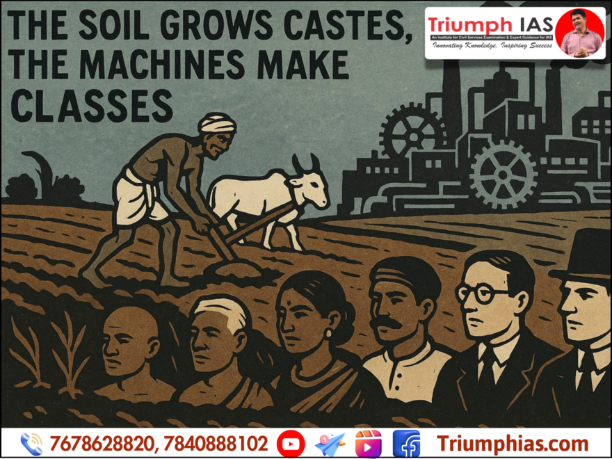 The Soil Grows Castes, the Machines Make Classes