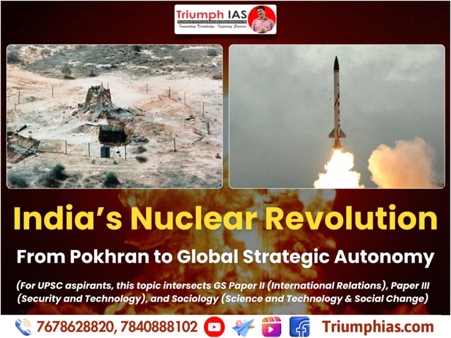 India’s Nuclear Revolution: From Pokhran to Global Strategic Autonomy