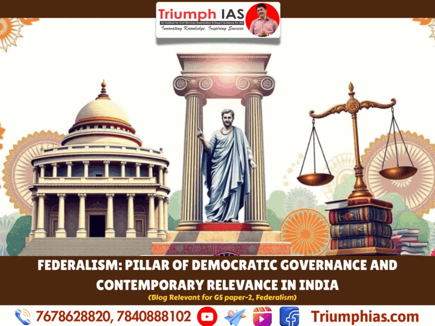 Federalism: Pillar of Democratic Governance and Contemporary Relevance in India