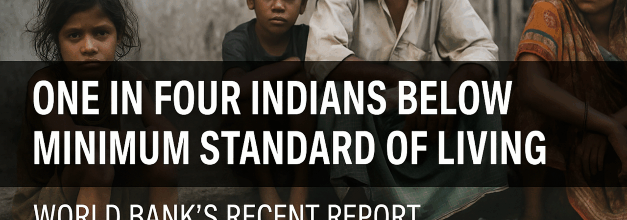 One in Four Indians Live Below Minimum Standard of living: World Bank Report