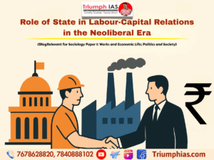 Role of State in Labour-Capital Relations in the Neoliberal Era