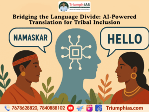 Bridging the Language Divide: AI-Powered Translation for Tribal Inclusion