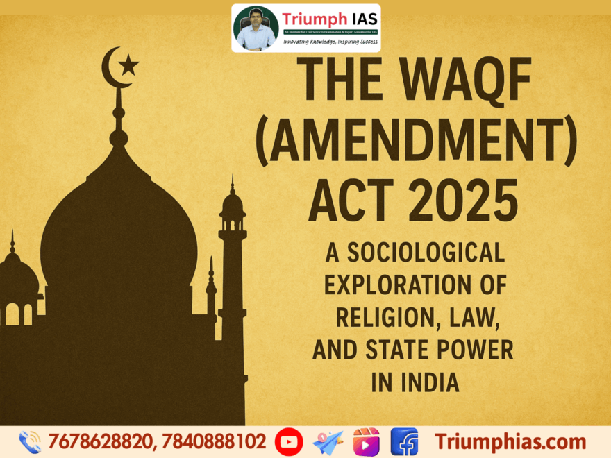 The Waqf Amendment Act 2025: A Sociological Exploration of Religion, Law, and State Power in India