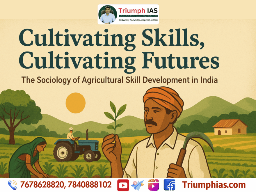 Cultivating Skills, Cultivating Futures: The Sociology of Agricultural Skill Development in India