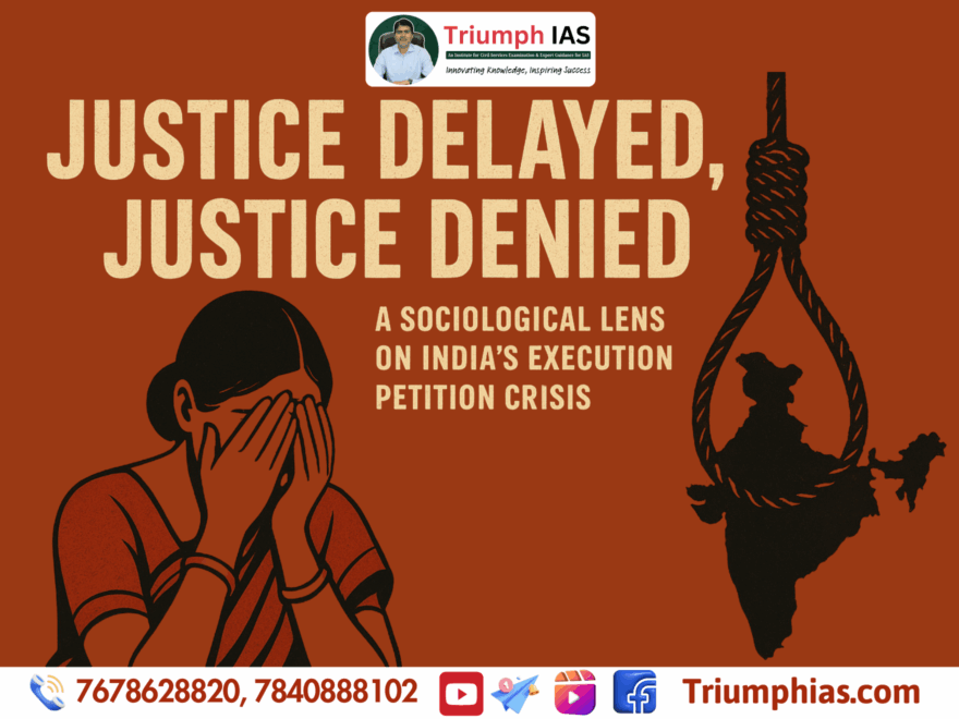 Justice Delayed, Justice Denied: A Sociological Lens on India’s Execution Petition Crisis