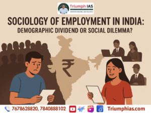 Sociology of Employment in India: Demographic Dividend or Social Dilemma?